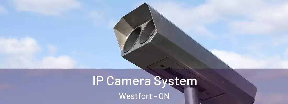  IP Camera System Westfort - ON