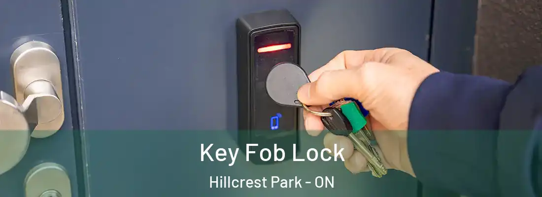  Key Fob Lock Hillcrest Park - ON
