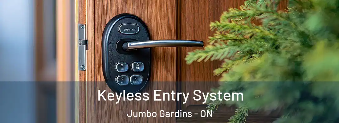  Keyless Entry System Jumbo Gardins - ON