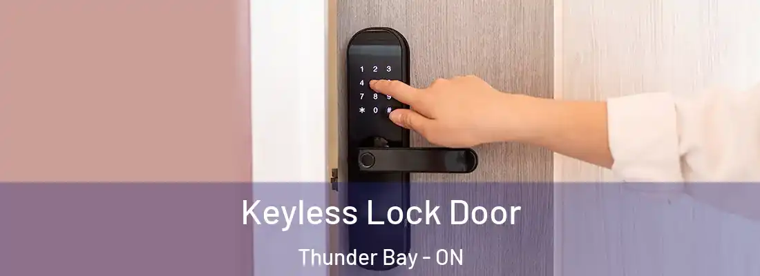  Keyless Lock Door Thunder Bay - ON