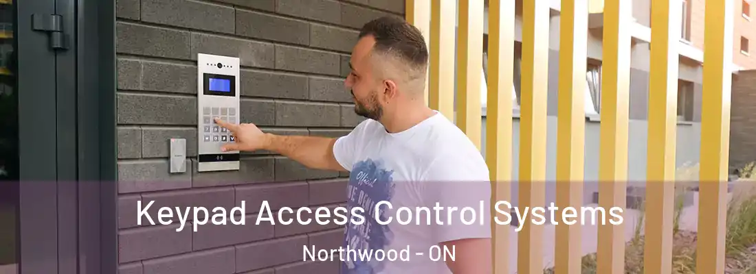  Keypad Access Control Systems Northwood - ON