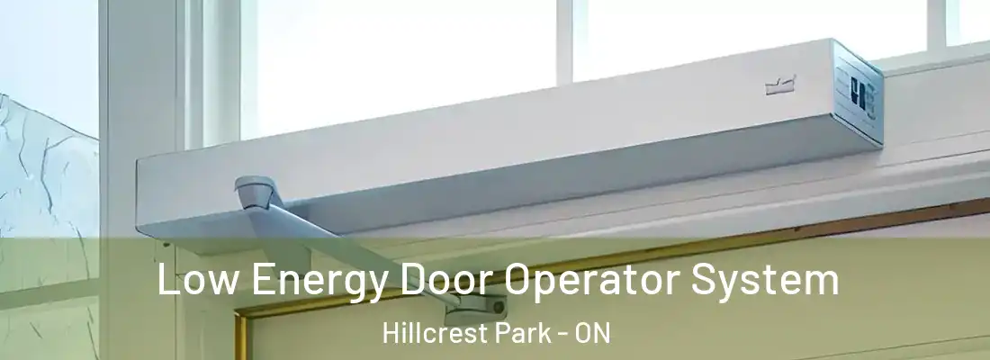  Low Energy Door Operator System Hillcrest Park - ON