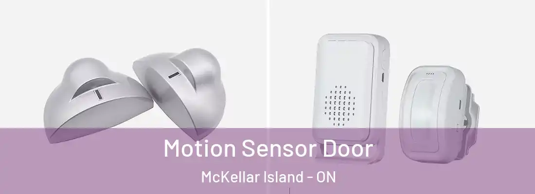  Motion Sensor Door McKellar Island - ON
