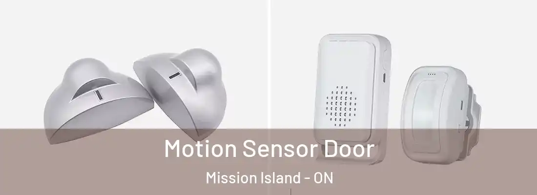  Motion Sensor Door Mission Island - ON