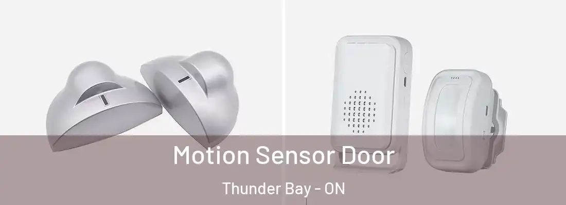  Motion Sensor Door Thunder Bay - ON