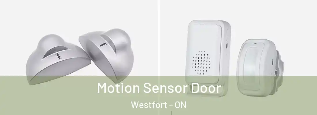  Motion Sensor Door Westfort - ON
