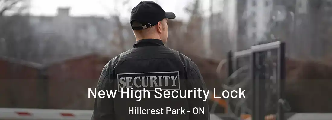  New High Security Lock Hillcrest Park - ON