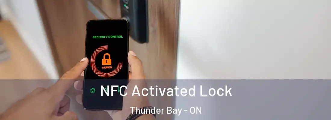  NFC Activated Lock Thunder Bay - ON