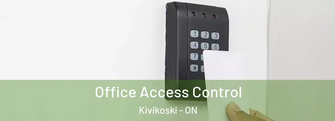 Office Access Control Kivikoski - ON