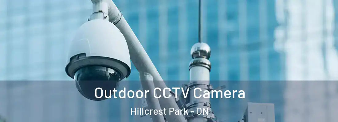  Outdoor CCTV Camera Hillcrest Park - ON