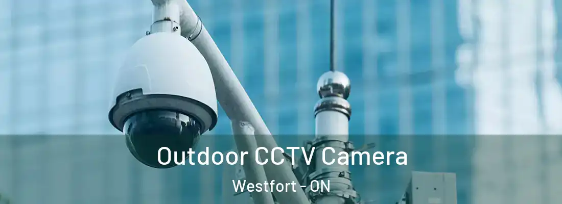  Outdoor CCTV Camera Westfort - ON