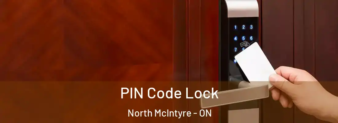  PIN Code Lock North McIntyre - ON