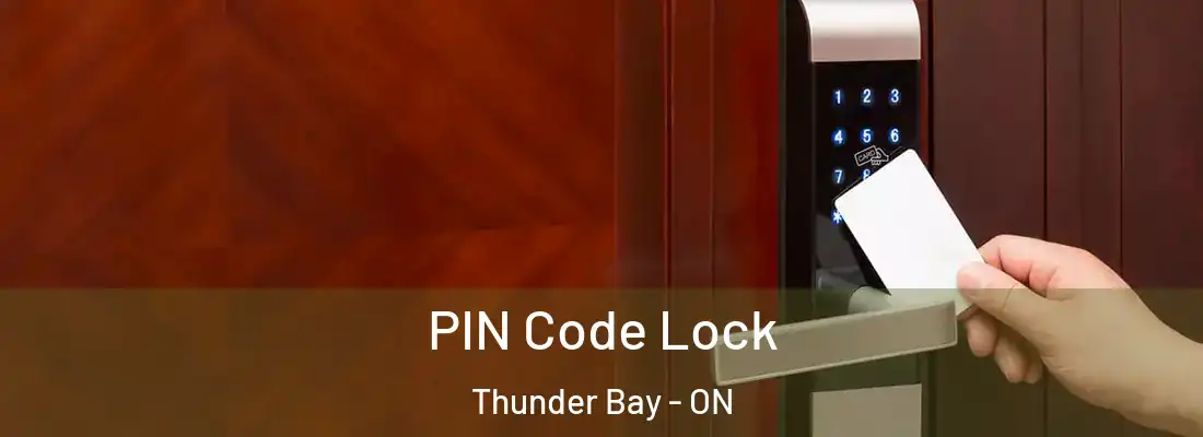  PIN Code Lock Thunder Bay - ON