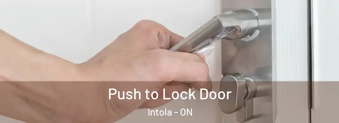  Push to Lock Door Intola - ON