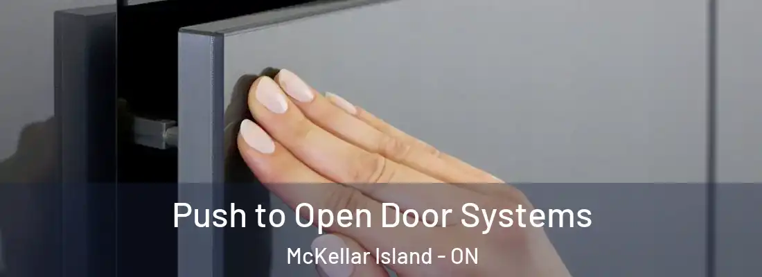 Push to Open Door Systems McKellar Island - ON