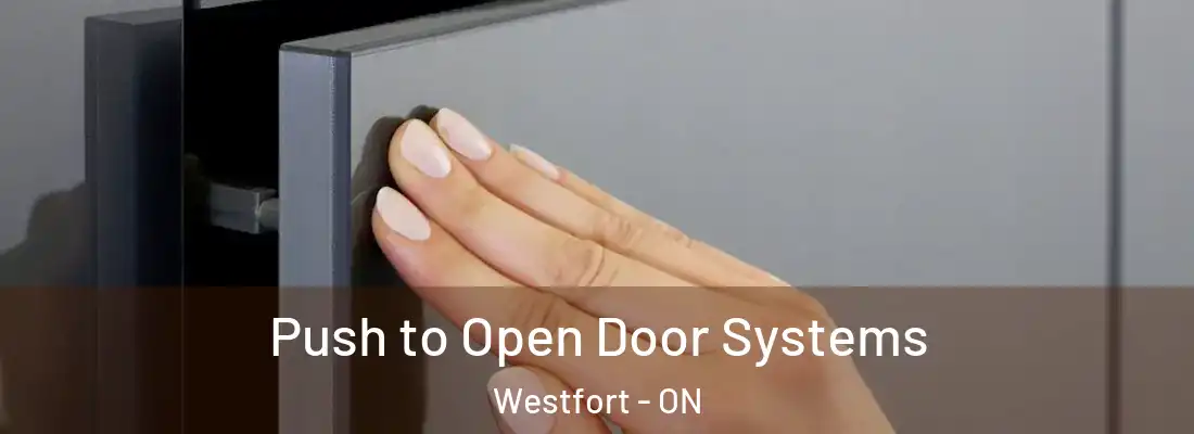  Push to Open Door Systems Westfort - ON