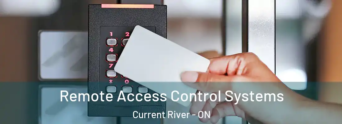  Remote Access Control Systems Current River - ON