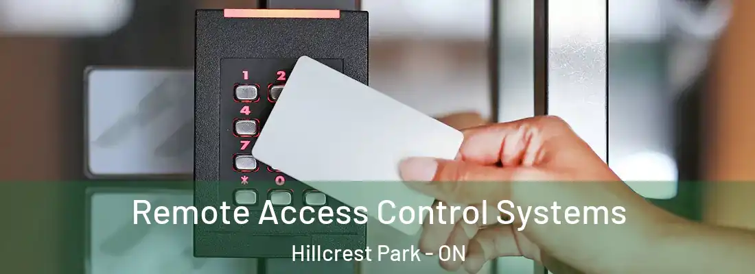  Remote Access Control Systems Hillcrest Park - ON
