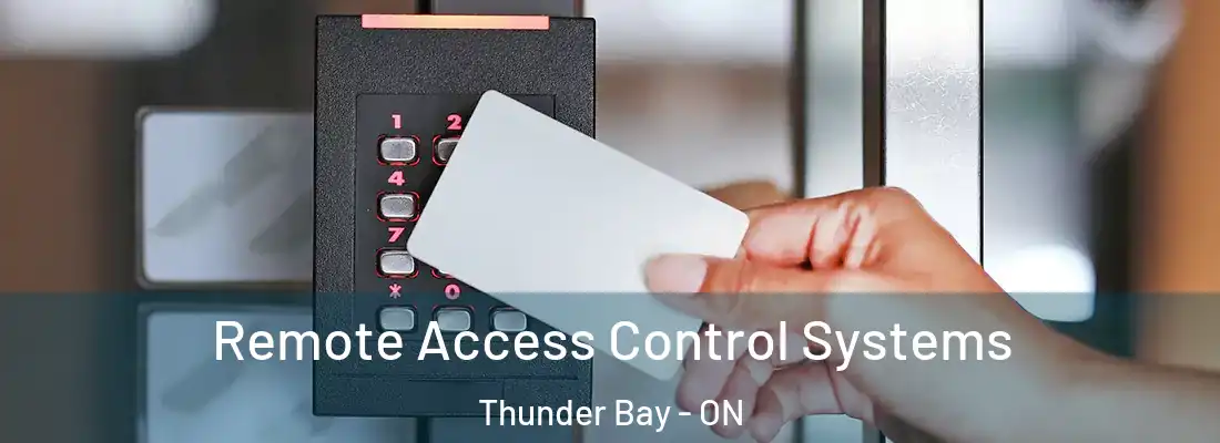  Remote Access Control Systems Thunder Bay - ON