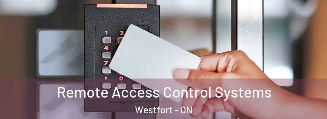  Remote Access Control Systems Westfort - ON