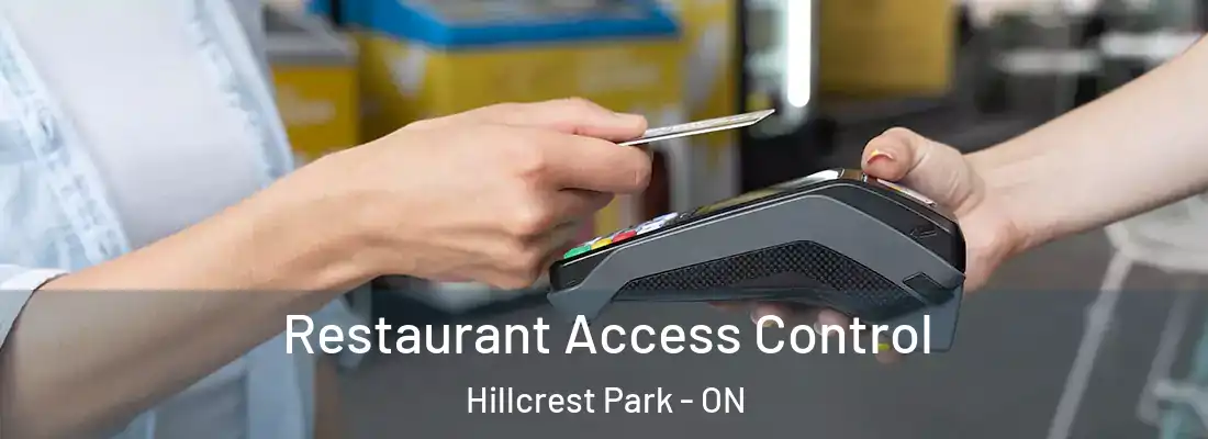  Restaurant Access Control Hillcrest Park - ON