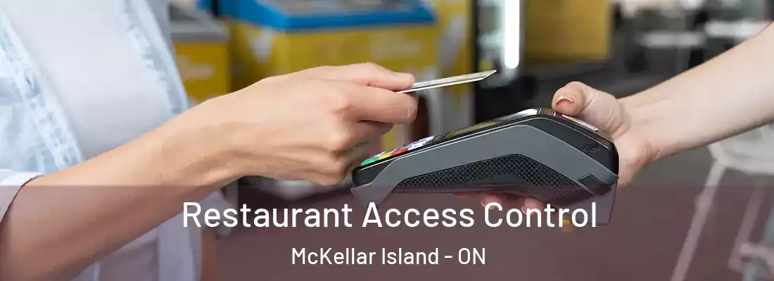 Restaurant Access Control McKellar Island - ON