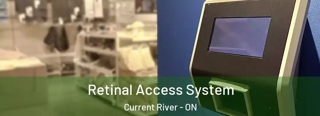  Retinal Access System Current River - ON