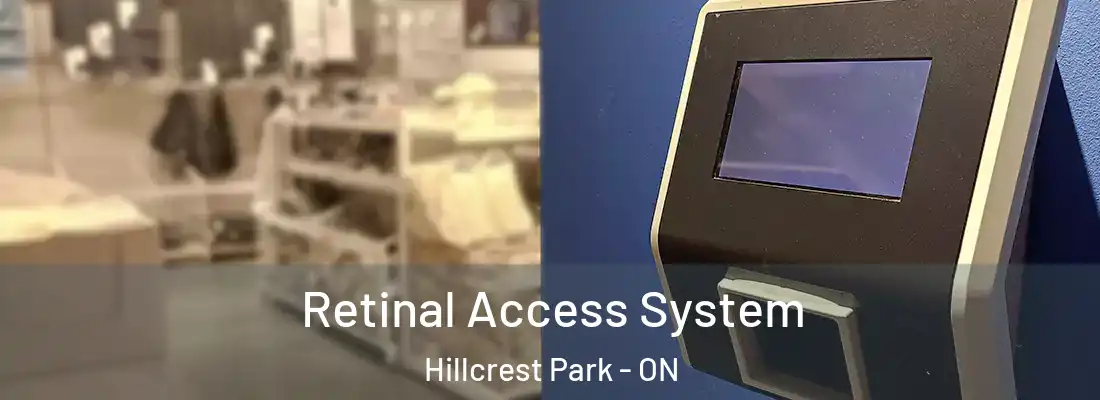  Retinal Access System Hillcrest Park - ON