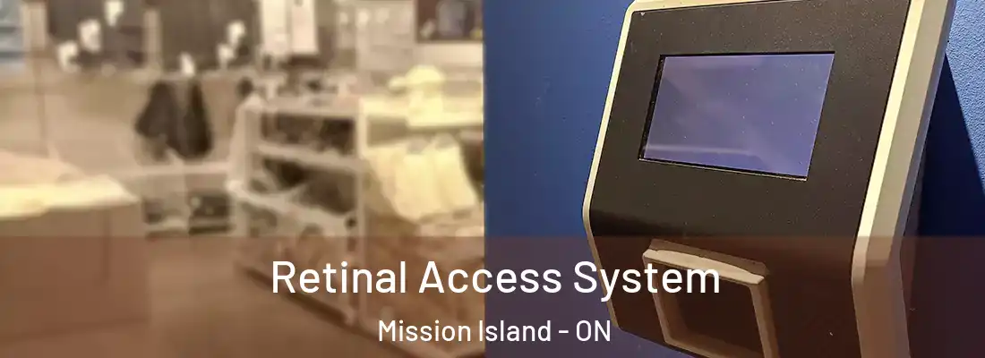  Retinal Access System Mission Island - ON