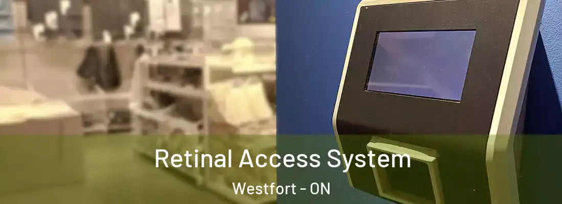  Retinal Access System Westfort - ON