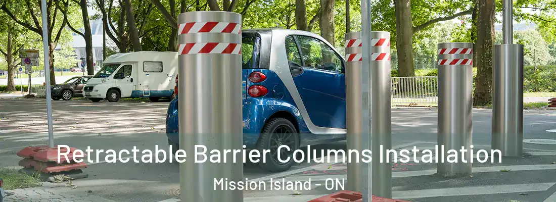  Retractable Barrier Columns Installation Mission Island - ON