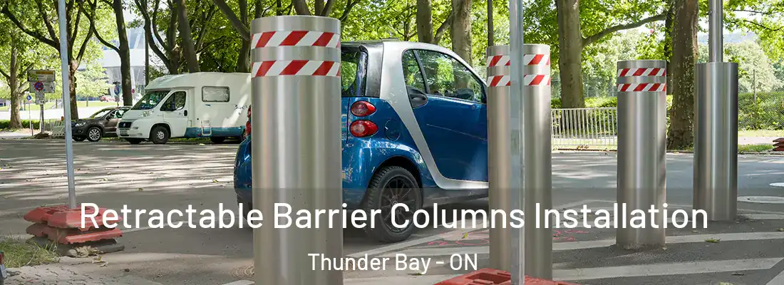  Retractable Barrier Columns Installation Thunder Bay - ON