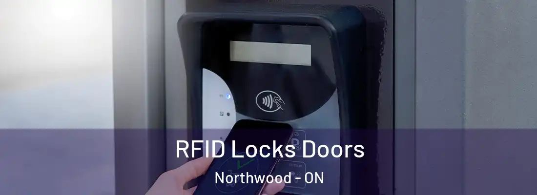  RFID Locks Doors Northwood - ON