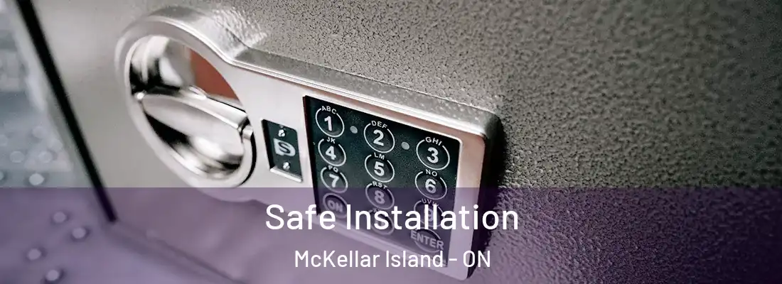  Safe Installation McKellar Island - ON