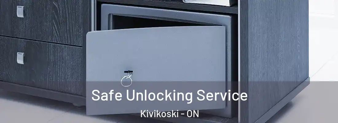  Safe Unlocking Service Kivikoski - ON