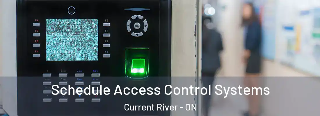  Schedule Access Control Systems Current River - ON