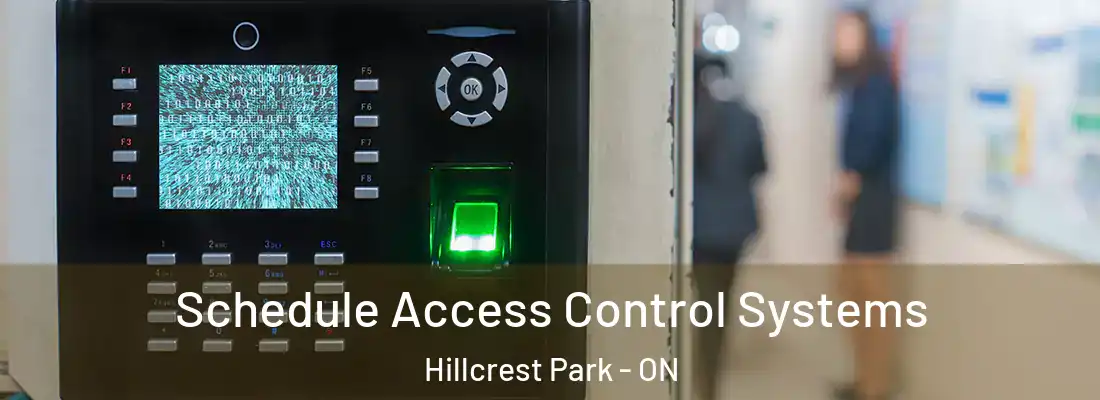  Schedule Access Control Systems Hillcrest Park - ON