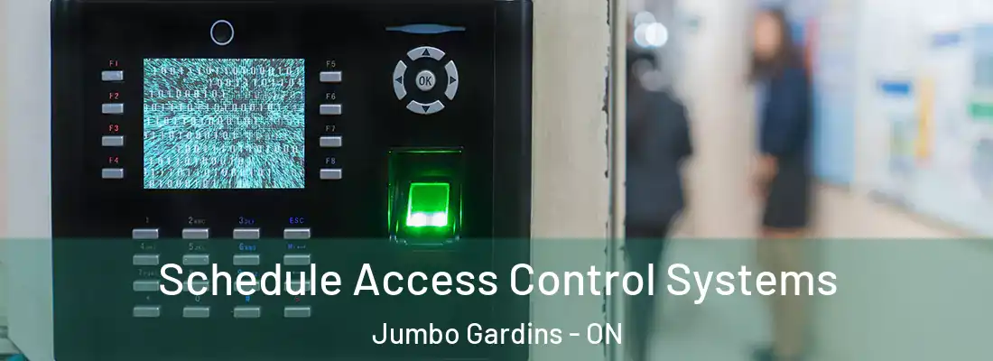  Schedule Access Control Systems Jumbo Gardins - ON