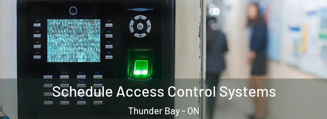  Schedule Access Control Systems Thunder Bay - ON