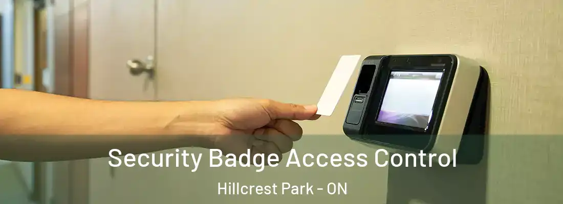  Security Badge Access Control Hillcrest Park - ON
