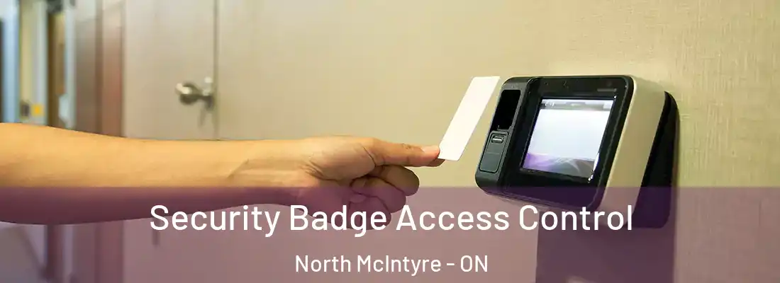 Security Badge Access Control North McIntyre - ON
