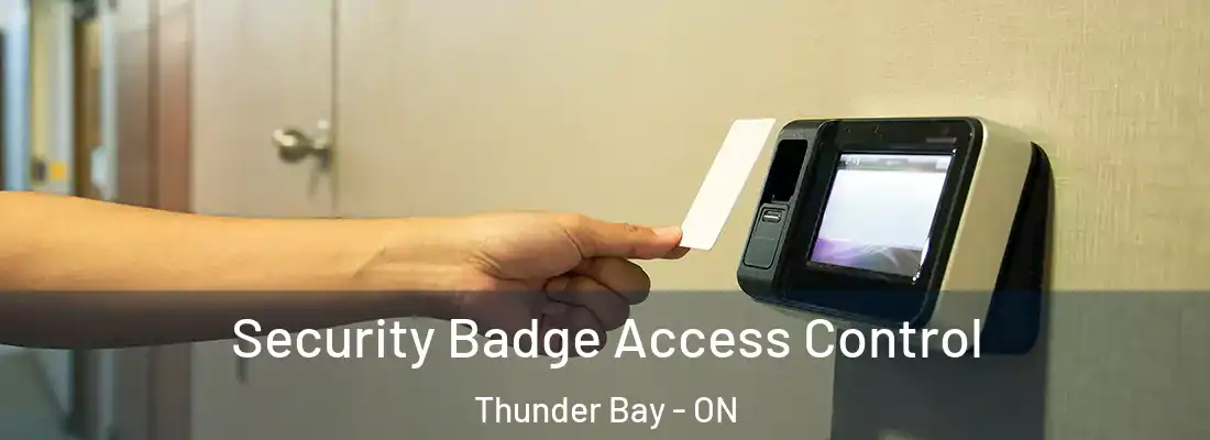  Security Badge Access Control Thunder Bay - ON