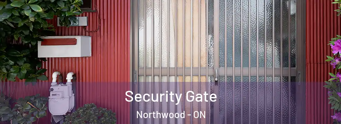  Security Gate Northwood - ON
