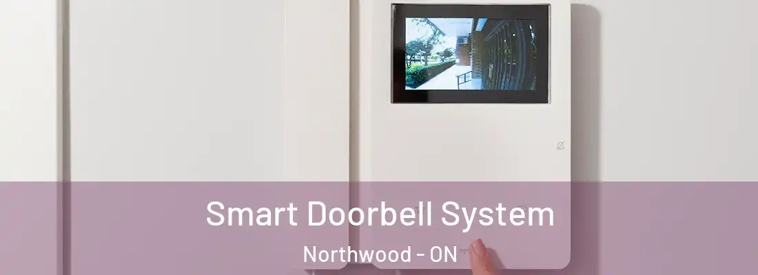  Smart Doorbell System Northwood - ON