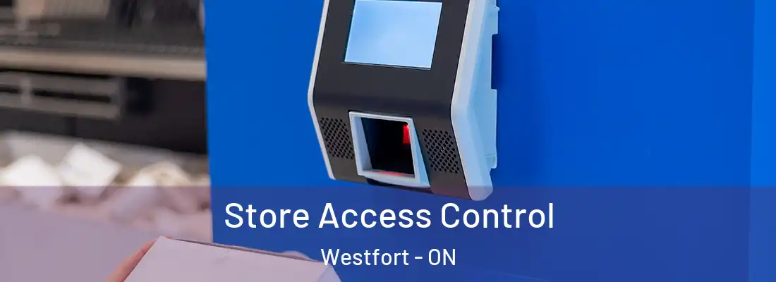  Store Access Control Westfort - ON