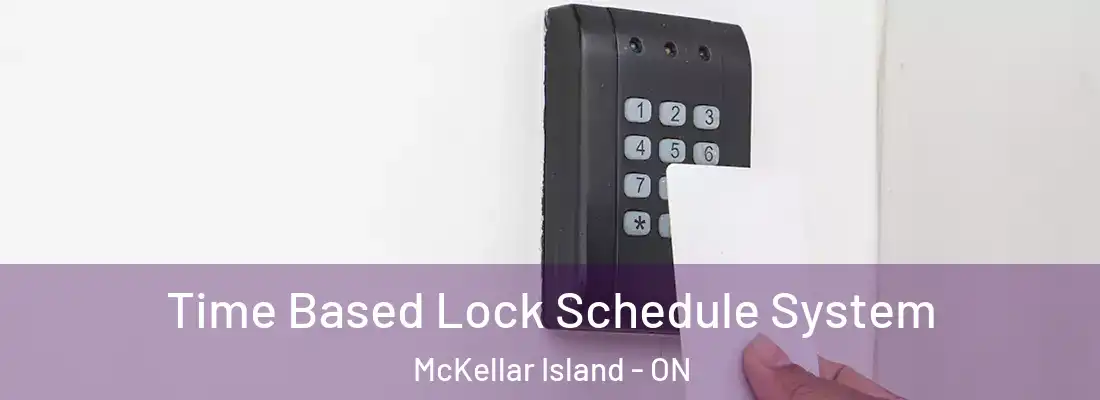  Time Based Lock Schedule System McKellar Island - ON