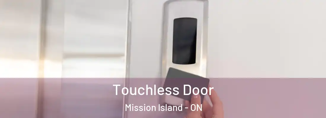  Touchless Door Mission Island - ON