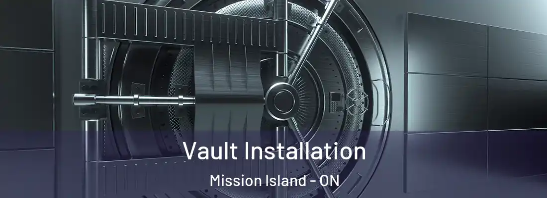  Vault Installation Mission Island - ON