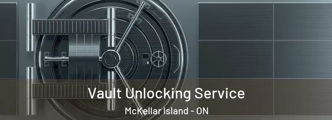  Vault Unlocking Service McKellar Island - ON