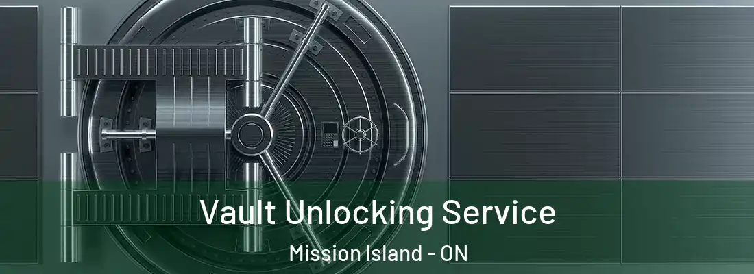  Vault Unlocking Service Mission Island - ON
